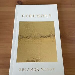 Ceremony by Brianna Wiest